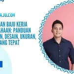 Jasa Pembuatan Baju Kerja untuk Perusahaan: Panduan Memilih Bahan, Desain, Ukuran, dan Vendor yang Tepat